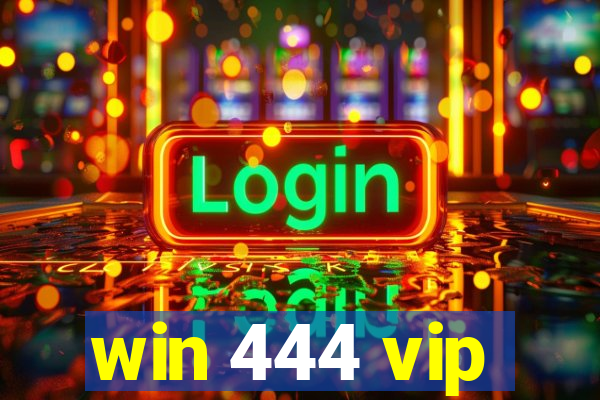 win 444 vip